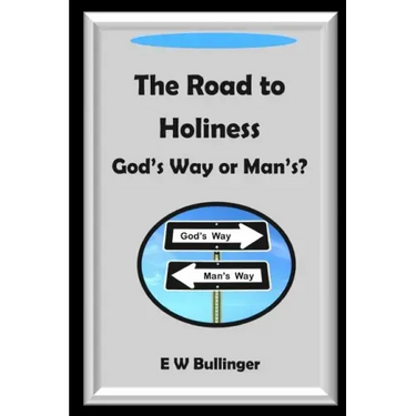The Road to Holiness: God's Way or Man's?