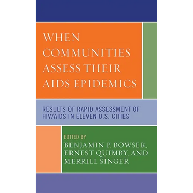 When Communities Assess Their AIDS Epidemics: Results of Rapid Assessment of HIV/AIDS in Eleven U.S. Cities