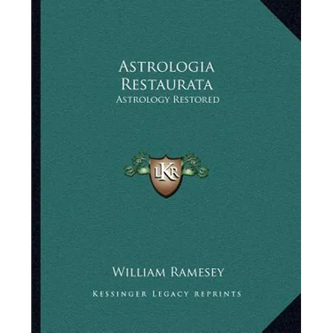 Astrologia Restaurata: Astrology Restored