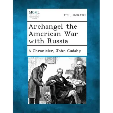 Archangel the American War with Russia