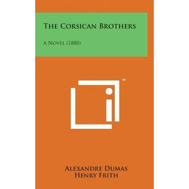 The Corsican Brothers: A Novel (1880)