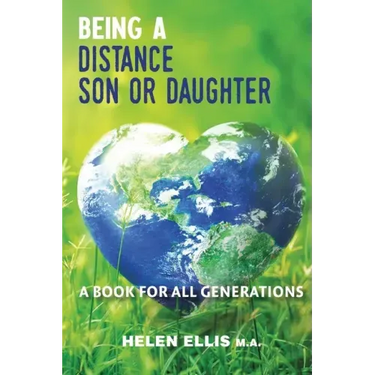 Being a Distance Son or Daughter: A Book for ALL Generations