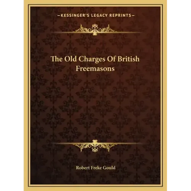 The Old Charges of British Freemasons