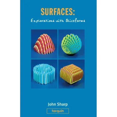 Surfaces: Explorations with Sliceforms
