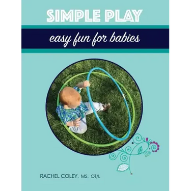 Simple Play: Easy Fun For Babies