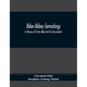 Abbe-Abbey Genealogy, In Memory Of John Abbe And His Descendants