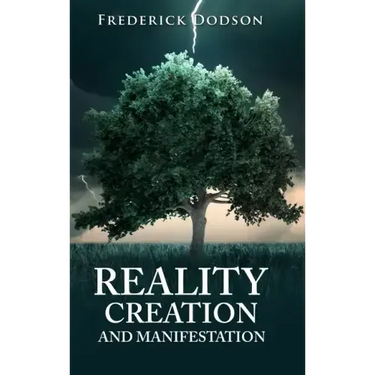 Reality Creation and Manifestation