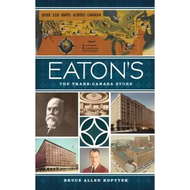 Eaton's: The Trans-Canada Store