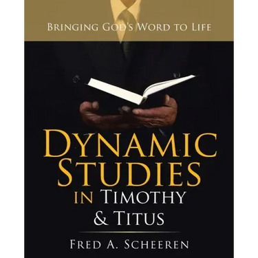 Dynamic Studies in Timothy & Titus: Bringing God's Word to Life