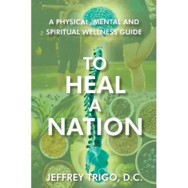 To Heal a Nation: A Physical, Mental and Spiritual Wellness Guide