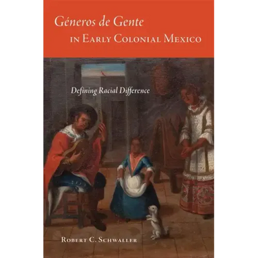 Generos de Gente in Early Colonial Mexico: Defining Racial Differences