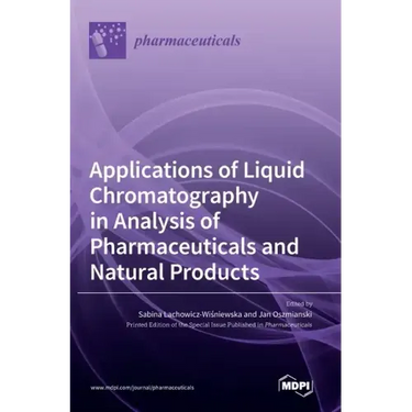Applications of Liquid Chromatography in Analysis of Pharmaceuticals and Natural Products