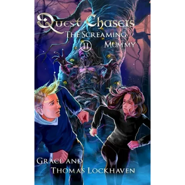 The Screaming Mummy (Book 2): Quest Chasers