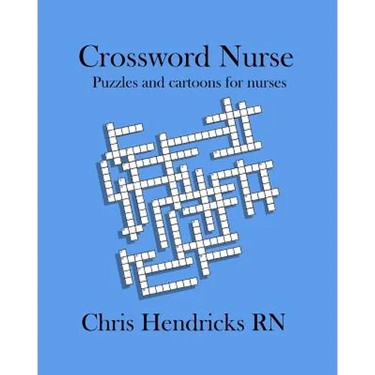 Crossword Nurse: Puzzles and cartoons for nurses