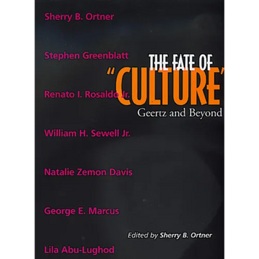 The Fate of Culture: Geertz and Beyond Volume 8
