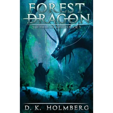 Forest Dragon: An Epic Fantasy Adventure