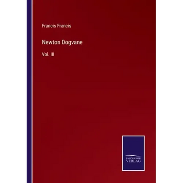Newton Dogvane: Vol. III