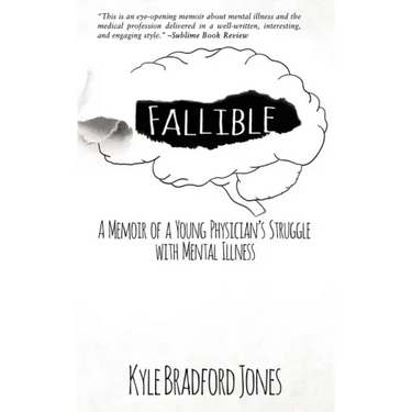 Fallible: A Memoir of a Young Physician's Struggle with Mental Illness