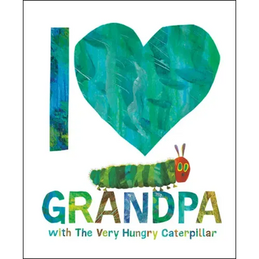 I Love Grandpa with the Very Hungry Caterpillar