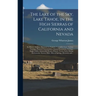 The Lake of the Sky, Lake Tahoe, in the High Sierras of California and Nevada; Its History, Indians, Discovery by Fremont, Legendary Lore, Various Nam