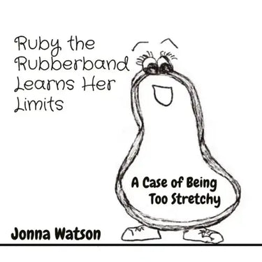 Ruby the Rubberband Learns Her Limits: A Case of Being Too Stretchy