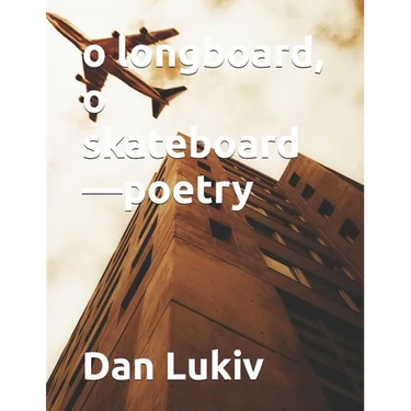 o longboard, o skateboard-poetry