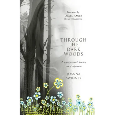 Through the Dark Woods: A Young Woman's Journey Out of Depression