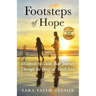 Footsteps of Hope: Mileposts to Guide Your Journey Through the Grief of Child Loss