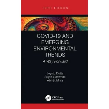 Covid-19 and Emerging Environmental Trends: A Way Forward
