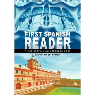 First Spanish Reader: A Beginner's Dual-Language Book (Beginners' Guides)