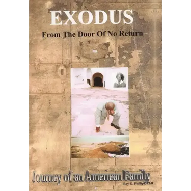 Exodus From The Door Of No Return: Journey of an American Family