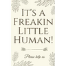 It's A Freakin Little Human!: Hilarious & Unique Baby Shower Guest Book