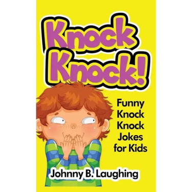 Knock Knock!: Funny Knock Knock Jokes for Kids