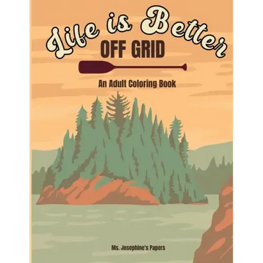Life Is Better Off Grid