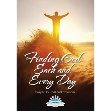 Finding God Each and Every Day. Prayer Journal and Calendar