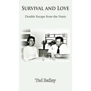 Survival and Love: Double Escape from the Nazis