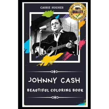 Johnny Cash Beautiful Coloring Book: Stress Relieving Adult Coloring Book for All Ages