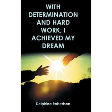 With Determination and Hard Work, I Achieved My Dream