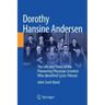 Dorothy Hansine Andersen: The Life and Times of the Pioneering Physician-Scientist Who Identified Cystic Fibrosis
