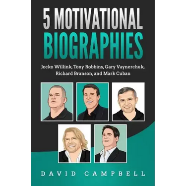 5 Motivational Biographies: Jocko Willink, Tony Robbins, Gary Vaynerchuk, Richard Branson, and Mark Cuban