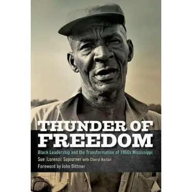 Thunder of Freedom: Black Leadership and the Transformation of 1960s Mississippi