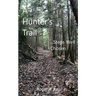 A Hunter's Trail--Steps Well Chosen