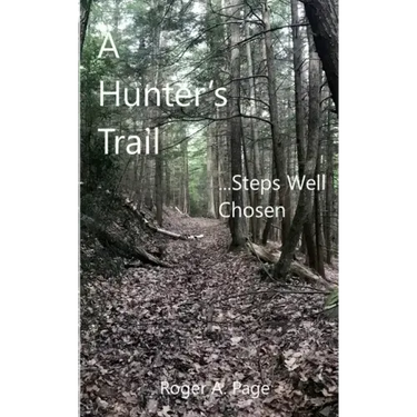 A Hunter's Trail--Steps Well Chosen