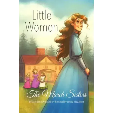 Little Women: The March Sisters
