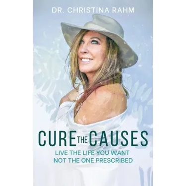 Cure the Causes: Live the Life you want, not the one prescribed