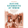 Native Students at Work: American Indian Labor and Sherman Institute's Outing Program, 1900-1945