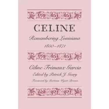 Céline: Remembering Louisiana, 1850-1871