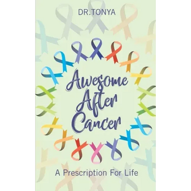 Awesome After Cancer: A Prescription for Life