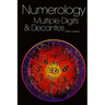 Numerology: Multiple Digits & Decanates