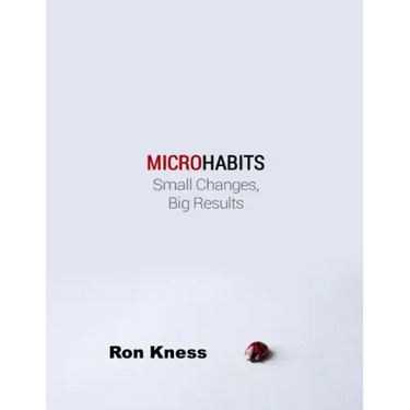 Micro Habits: Small Changes - Big Results